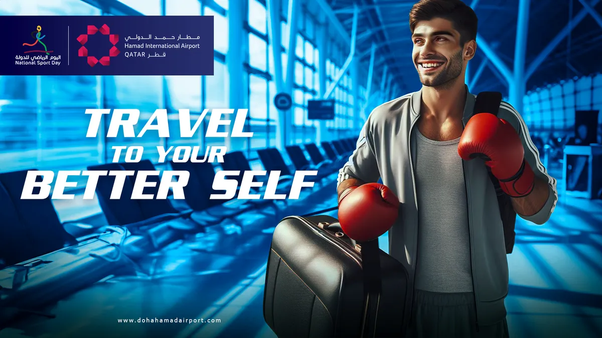 Hamad International Airport Campaign Travel to Better Self - Gulf Airport Advertising