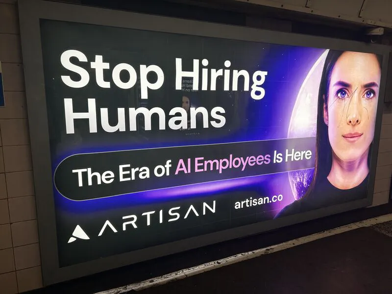 Stop Hiring Humans Campaign on Digital 12 Sheet